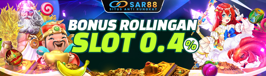 Bonus Rollingan Slot 0.4%